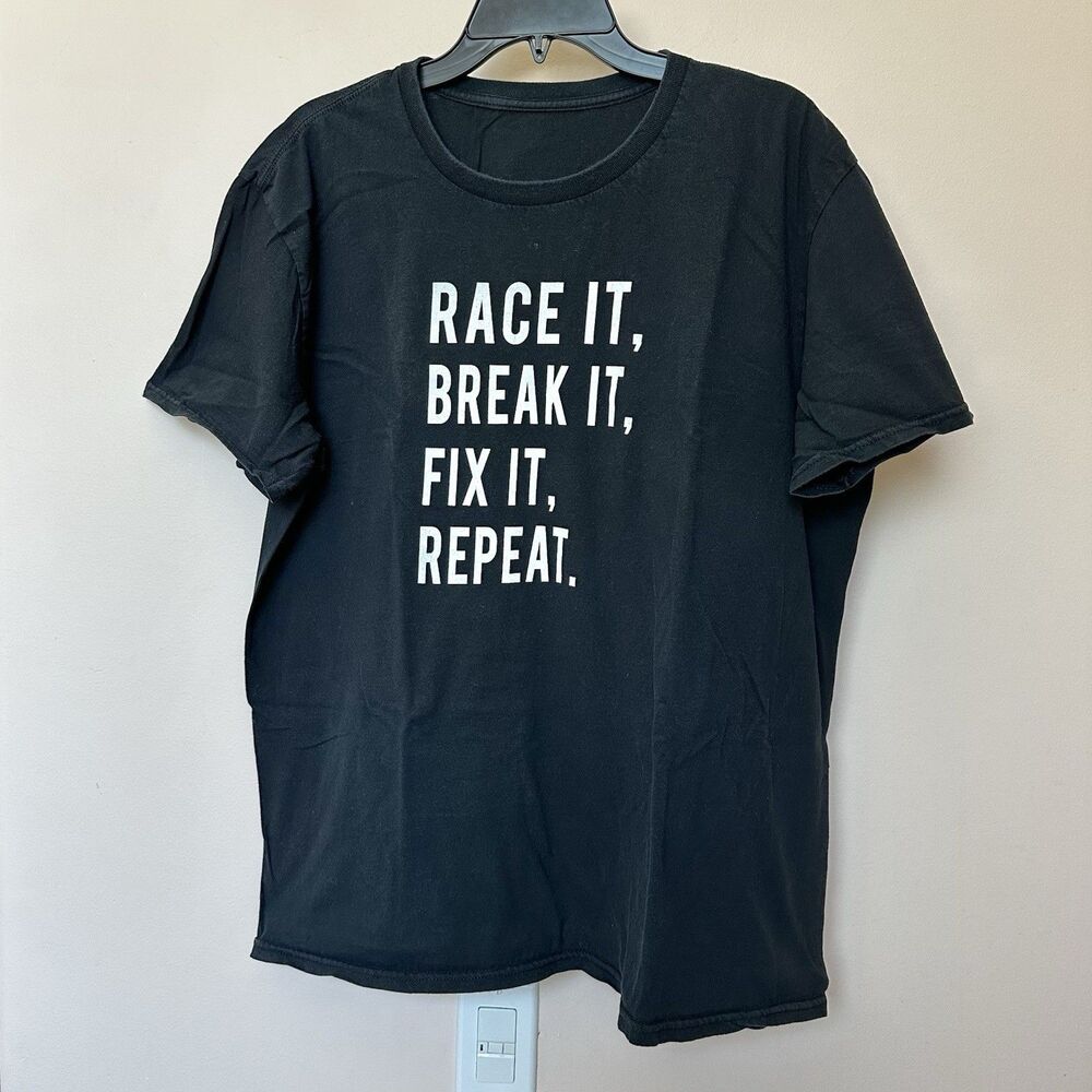 T Shirt Men’s Unisex XL Short Sleeve Black Race It Break It Fix It Motor Sports